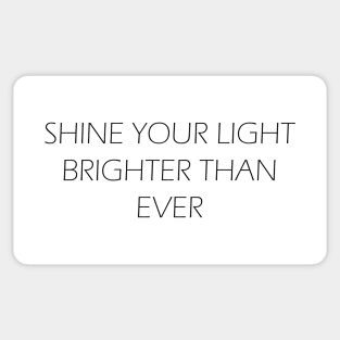 Shine Your Light Brighter Than Ever Sticker